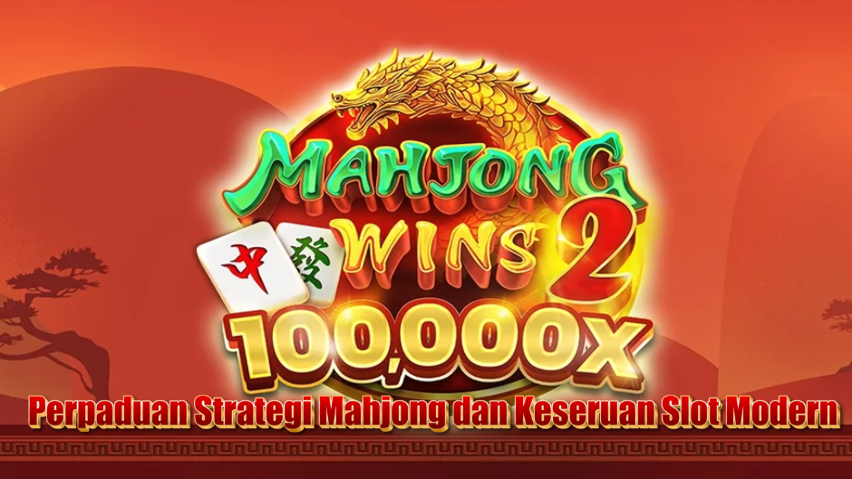 Mahjong Wins 2 Slot: Perpaduan Strategi Mahjong dan Keseruan Slot Modern