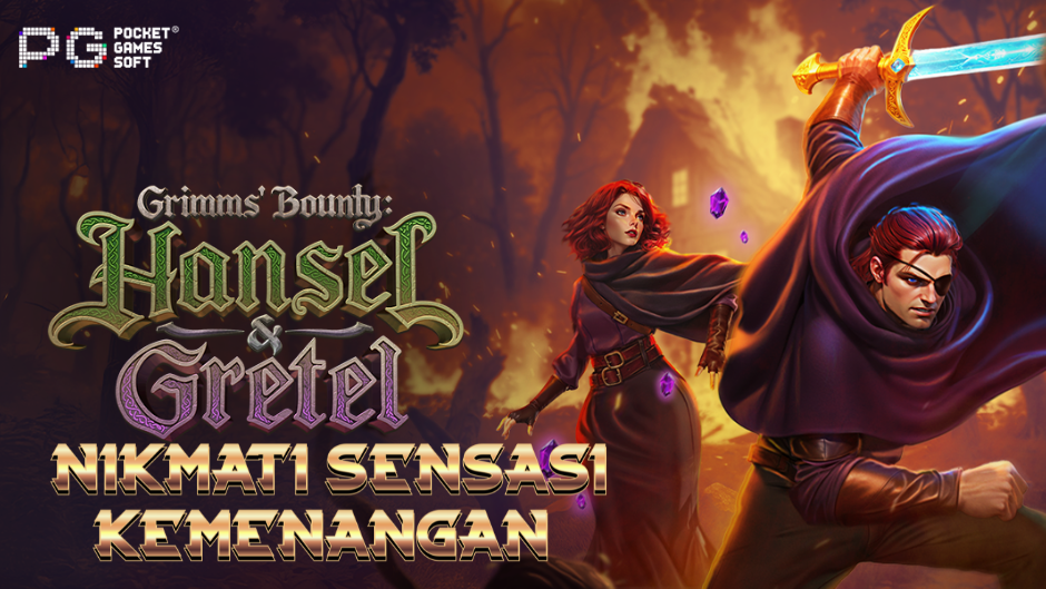 Grimms Bounty: Hansel & Gretel – Kisah Dongeng Klasik yang Menjadi Slot Penuh Kejutan dan Harta Karun